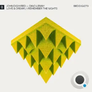 John Digweed & Dino Lenny - Love & Cream / I Remember The Nights (2025)