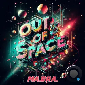 Ma.Bra. - Out of space (Club Mix) (2025)