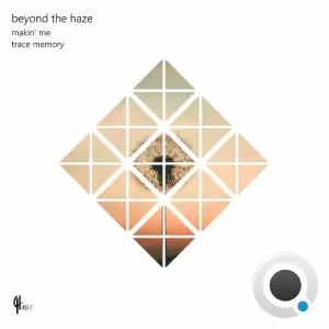 Beyond The Haze - Makin' Me (2025)