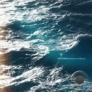 Chizawa Q - Abyssal Waves (2025)