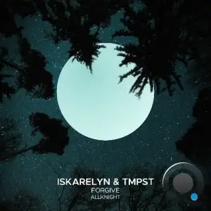 Iskarelyn & TMPST & ALLKNIGHT - Forgive (2025)