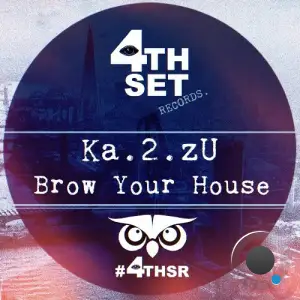 Ka.2.zU - Brow Your House (2025)