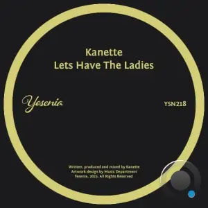 Kanette - Lets Have The Ladies (2025)