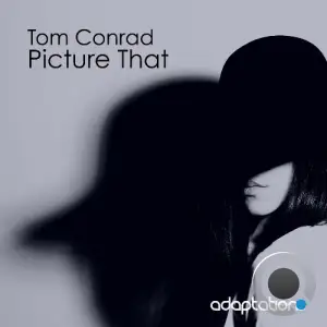Tom Conrad - Picture That (Original Mix) (2025)