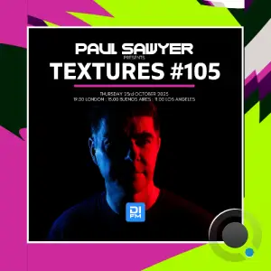Paul Sawyer - Textures 105 (2025-10-23)