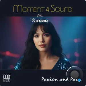 Moment 4 Sound feat. Kareena - Passion And Pain (2025)
