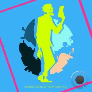 Zombies, Garage & House Music, Vol 3 (2025)