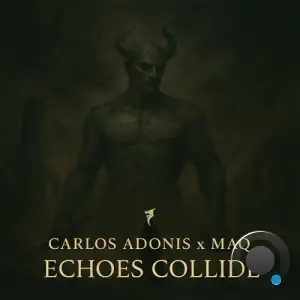 Carlos Adonis x Maq - Echoes Collide (2025)
