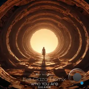 D.J.G. & M.I.K! - Who You Are (Est Gaza Remix) (2025)