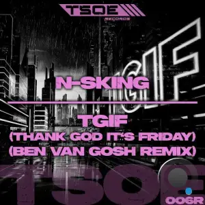 N-Sking - Tgif (Thank God It's Friday) (Ben Van Gosh Remix) (2025)