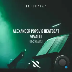 Alexander Popov & Heatbeat - Vivaldi (D72 Remix) (2025)