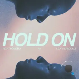Nicky Romero & Sick Individuals - Hold On (2025)