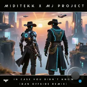 Miditekk X Mj-Project - In Case You Didn't Know (Dan Offside Remix) (2025)
