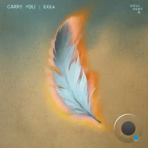 Exea - Carry You (2025)
