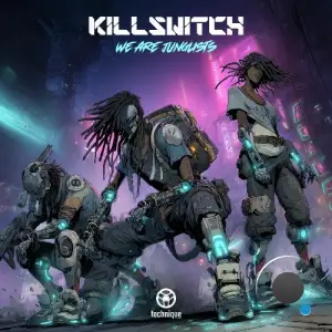Killswitch - We Are Junglists (2025)