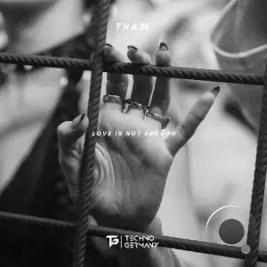 Tham - Love Is Not Enough (2025)