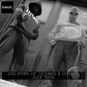 DJQ (Pope of Techno) - Jazz Trax (2025)