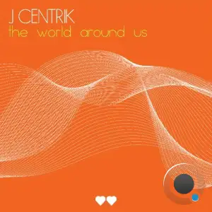 J Centrik - The World Around Us (2025)