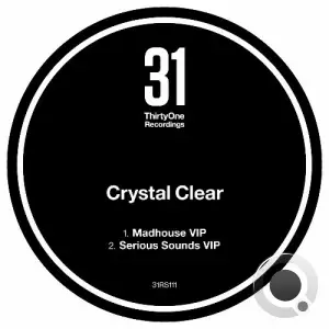 Crystal Clear - Madhouse VIP / Serious Sounds VIP (2025)