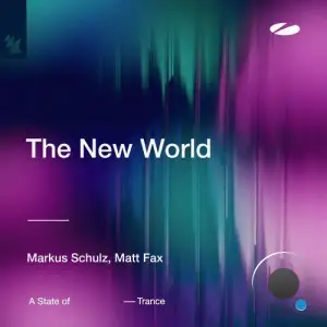 Markus Schulz & Matt Fax - The New World (2025)