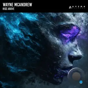 Wayne Mcandrew - Rise Above (2025)