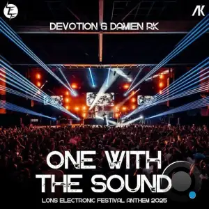 Devotion & Damien Rk - One With The Sound (Lons Electronic Festival Anthem 2025) (2025)