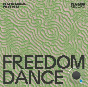 Kususa x MANU (UK) - Freedom Dance (Extended) (2025)