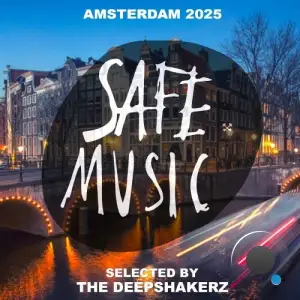 Safe Amsterdam 2025 (Selected by The Deepshakerz) (2025)