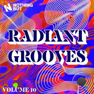 Nothing But... Radiant Grooves, Vol. 10 (2025)