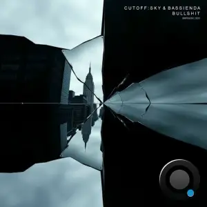 Cutoff:Sky & Bassienda - Bullshit (2025)