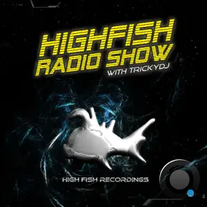 Trickydj - Highfish Radio Show 166 (2025-10-24)