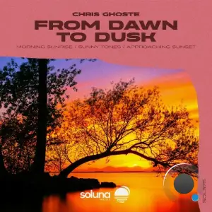 Chris Ghoste - From Dawn to Dusk (2025)