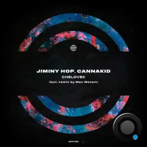 Jiminy Hop & CannaKid - Chelovek (Incl. Remix by Max Wexem) (2025)