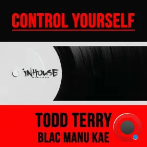 Todd Terry & Blac Manu Kae - Control Yourself (2025)