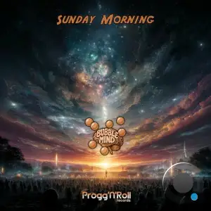 Bubble Mind - Sunday Morning (2025)