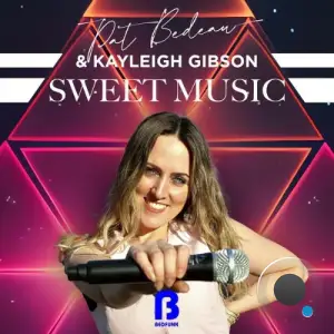 Pat Bedeau x Kayleigh Gibson - Sweet Music (2025)