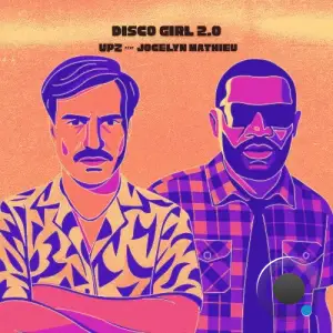 UPZ x Jocelyn Mathieu - Disco Girl 2.0 (2025)
