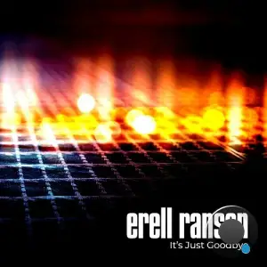 Erell Ranson - It's Just Goodbye (2025)