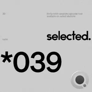 Selected - Selected Sessions 039 (2025-10-27)