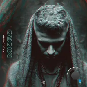 Paul Unger - Micro (2025)