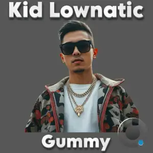 Kid Lownatic - Gummy (Part 2) (2025)