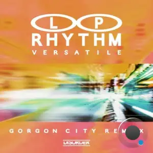 L.P. Rhythm - Versatile (Gorgon City Extended Remix) (2025)