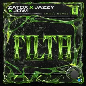 Zatox & Jazzy & Jowi - FILTH (2025)