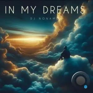 Dj Noname - In My Dreams (2025)