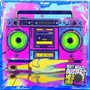 Mat Weasel Busters & Medicine Grin - Let The Music (Medicine Grin Remix) (2025)