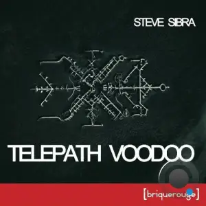 Steve Sibra - Telepath Voodoo (2025)