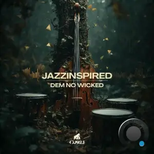 JazzInspired - Dem No Wicked (2025)