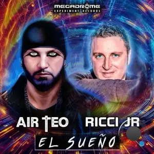 Air Teo and Ricci Jr - El Sueno (2025)