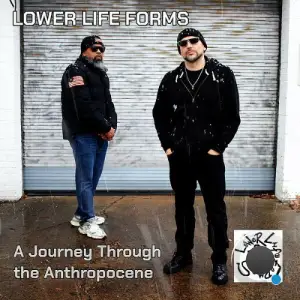 Lower Life Forms - A Journey Through the Anthropocene (2025)