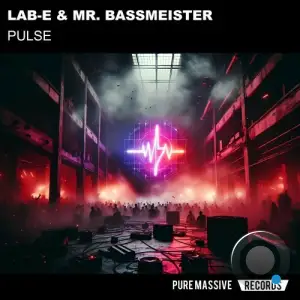 Lab-E and Mr. Bassmeister - Pulse (2025)